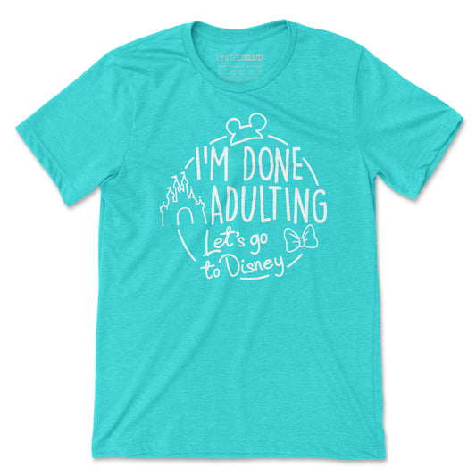 I'M DONE ADULTING