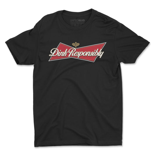 DINK RESPONSIBLY - PICKLEBALL